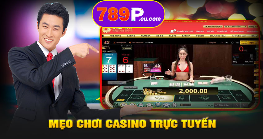 Mẹo chơi Casino trực tuyến tại 789P hiệu quả