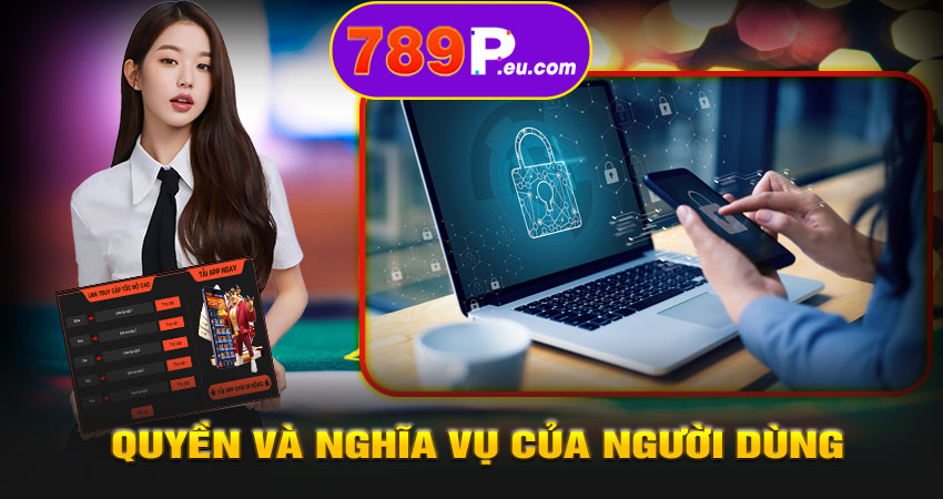 Quyền và nghĩa vụ của người dùng