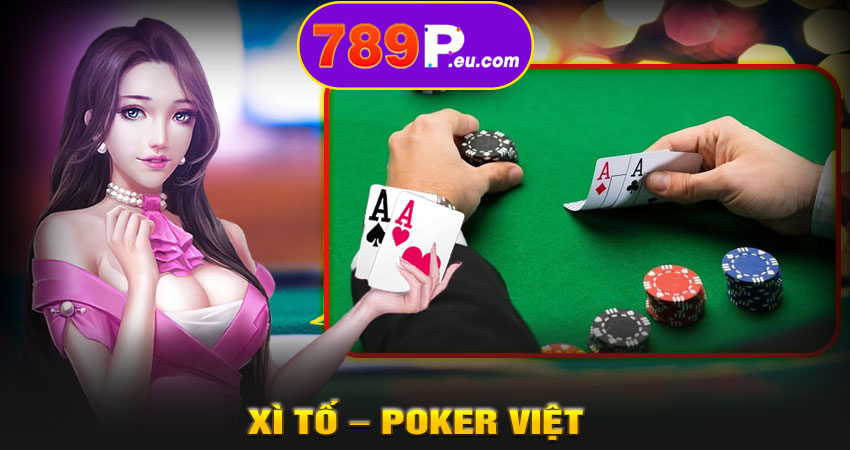 Xì tố – Poker Việt